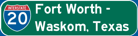 I-20: Fort Worth - Waskom, Texas